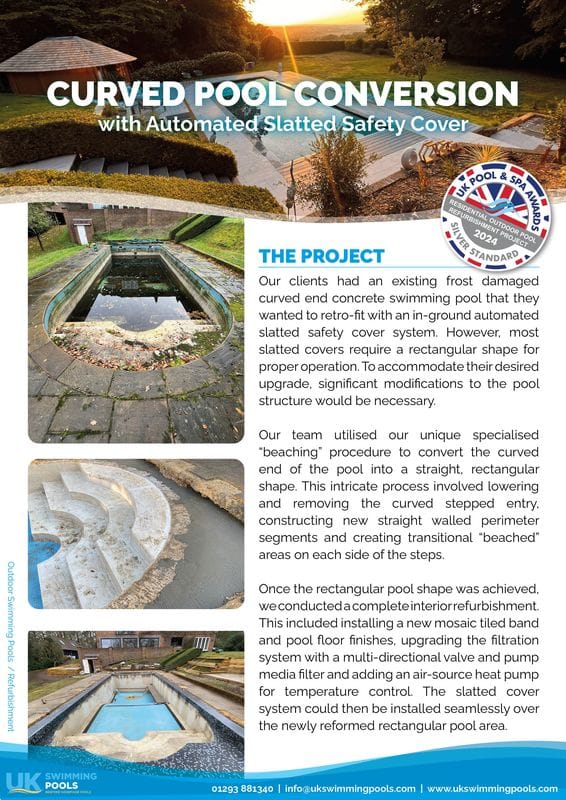 UK Swimming Pools Case Study - Curved Pool Conversion with Automated Slatted Safety Cover UK Swimming Pools Project - Curved Pool Conversion with Automated Slatted Safety Cover